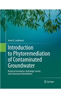 Introduction to Phytoremediation of Contaminated Groundwater