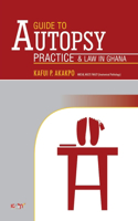 Guide to Autopsy Pratice and Law in Ghana