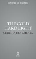 The Cold Hard Light