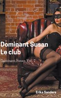 Dominant Susan. Le club