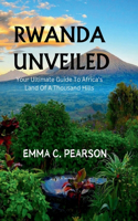 Rwanda Unveiled