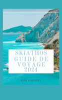 Skiathos Guide de Voyage