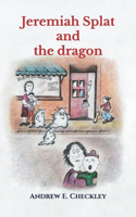 Jeremiah Splat and the dragon