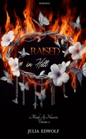 Raised In Hell: (2 Made in Heaven)