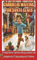 Gabriel is waiting for Santa Claus