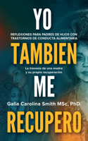 Yo también me recupero: Galia C Smith
