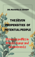 The Seven Propensities of Potential People