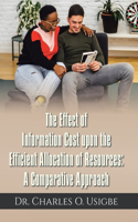 The Effect of Information Cost upon the Efficient Allocation of Resources