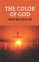 Color Of God: Find Out Many Sides Of God: Mission Of God In Jesus