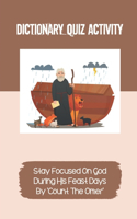 Dictionary Quiz Activity: Stay Focused On God During His Feast Days By 'Count The Omer' Family Discussion Topics