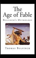 Bulfinch's Mythology, The Age of Fable Annotated