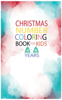 Christmas Number Coloring Book for Kids 4-8 Years