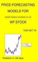 Price-Forecasting Models for Woori Finance Holdings CO Ltd WF Stock