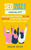 SEO 2021 Checklist - Learn Search Engine Optimization, The 1-Page Success Plan: Get New Customers, Make More Money, And Stand Out From The Crowd