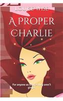 A Proper Charlie