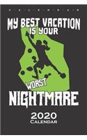 My best vacation is your worst nightmare Calendar 2020