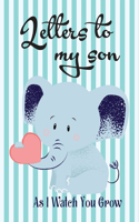 Letters to my Son as I watch you grow: Thoughtful Gift for New Mothers .