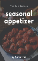 Top 365 Seasonal Appetizer Recipes