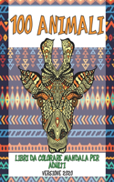 Libri da colorare Mandala per adulti - Versione 2020 - 100 Animali