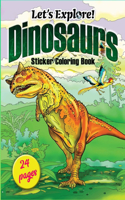 Let's Explore! Dinosaurs Sticker Coloring Book