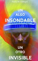 Un algo insondable y un otro invisible