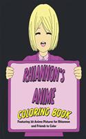 Rhiannon's Anime: Featuring 20 Anime Pictures for Rhiannon and Friends to Color