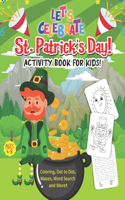 Let's Celebrate St. Patrick's Day! Activity Book for Kids