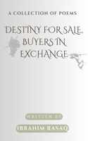 Destiny for sale, buyers in exchange