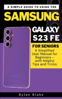 Simple Guide to Using the Samsung Galaxy S23 FE for Seniors