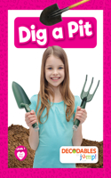 Dig a Pit: (Level 1 - Pink Set)