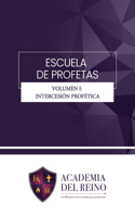 Escuela de Profetas Volumen I