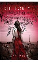 Die for Me: (1 Die for Me)