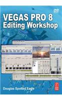 Vegas Pro 8 Editing Workshop