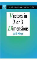 Vectors in 2 or 3 Dimensions: (Modular Mathematics)