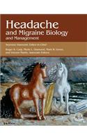 Headache and Migraine Biology and Management