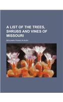 A List of the Trees, Shrubs and Vines of Missouri