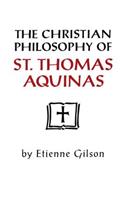 Christian Philosophy of St. Thomas Aquinas