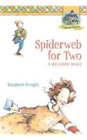 Spiderweb for Two: A Melendy Maze