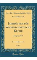 Jahrbücher für Wissenschaftliche Kritik, Vol. 1: Jahrgang 1835 (Classic Reprint)