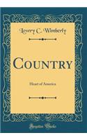 Country: Heart of America (Classic Reprint)