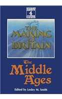 The Making of Britain: The Middle Ages