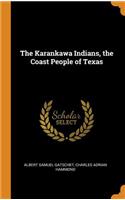 The Karankawa Indians, the Coast People of Texas