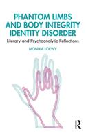 Phantom Limbs and Body Integrity Identity Disorder