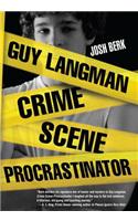 Guy Langman, Crime Scene Procrastinator