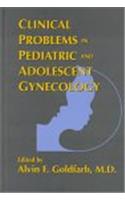 Clinical Problems in Pediatric and Adolescent Gynecology