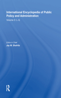 International Encyclopedia of Public Policy and Administration Volume 3