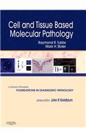 Cell and Tissue Based Molecular Pathology