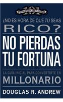No Pierdas tu Fortuna