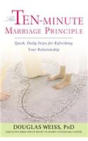 The Ten-Minute Marriage Principle