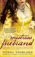 Mistress Firebrand: (3 Renegades of the American Revolution)